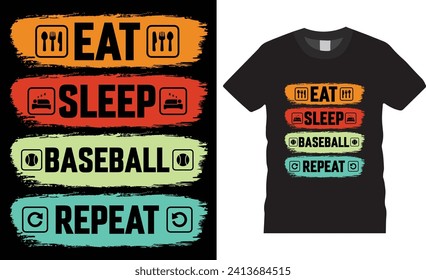 Eat Sleep Baseball Repeat,Baseball t-shirt design. vector typography template. Baseball t-shirts design motivational quote.Baseball t shirts design ready for print , poster, banner, pod, poster,mug,
