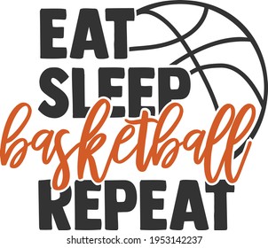 Eat Sleep Basketball Repeat - Basketball design