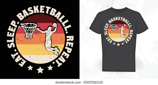 Eat Sleep Basketball Repeat Funny Vintage Basketball T-shirt Design