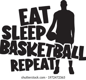 eat sleep basketball repeat logo inspirational positive quotes, motivational, typography, lettering design