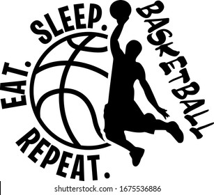 Eat Sleep Basketball Repeat sports design for basketball fans. Basketball theme design for sport lovers stuff and perfect gift for basketball players and fans