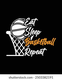 
EAT SLEEP BASKETBALL REPEAT THISRT DESIGN