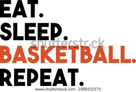 Eat Sleep Basketball Repeat T-shirt Design