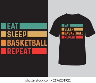 Eat sleep basketball repeat typography tshirt design. Basketball 
typography tshirt design