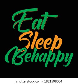 Eat Sleep Be happy American t-shirt design 