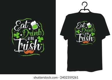 Eat sleep and be irish st patrick's day t shirt design.  t-shirt designs, trendy fashion, best t-shirts, fashion inspiration, stylish outfits