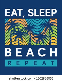 Eat sleep beach quote typography with palm tree art, for print on tee and poster design vector 