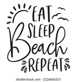 eat sleep beach repeat background inspirational quotes typography lettering design