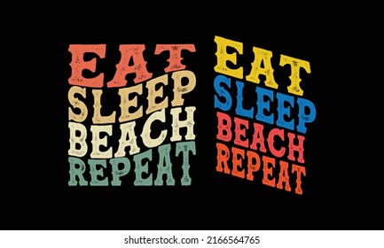 Eat Sleep Beach Repeat T shirt Design.