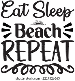 Eat Sleep Beach Repeat T-shirt Design Vector File.