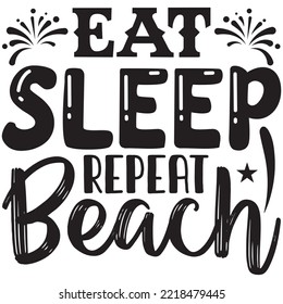 Eat Sleep Beach Repeat T-shirt Design Vector File.