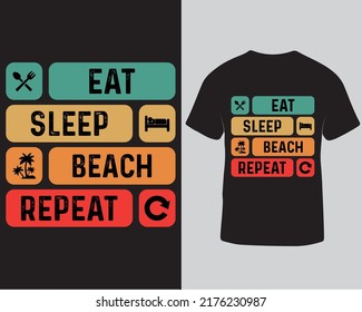 Eat Sleep Beach Repeat Typography Tshirt Design. Typography Tshirt Design