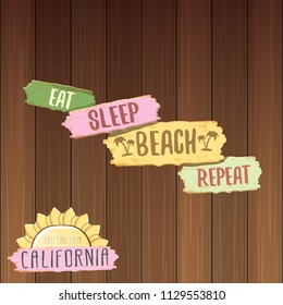 Eat sleep beach repeat vector concept grunge illustration or summer poster. vector funky label with funny summer slogan for print on tee. Greeting card from California coast or beach