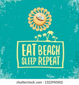 Eat sleep beach repeat vector concept illustration or summer poster. vector funky sun character with funny slogan for print on tee. summer party or hello summer label on azure background.