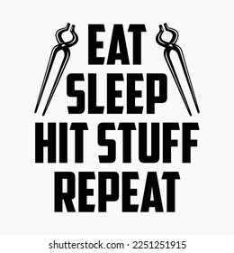 Eat Sleep Beat Blacksmith Repetir diseño de camisetas divertidas