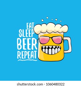 Eat sleep beer repeat vector concept illustration or summer poster. vector funky beer character with funny slogan for print on tee. International beer day label