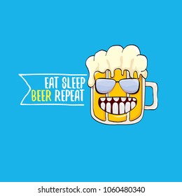 Eat sleep beer repeat vector concept illustration or summer poster. vector funky beer character with funny slogan for print on tee. International beer day label