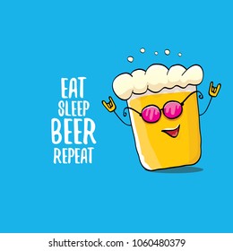 Eat sleep beer repeat vector concept illustration or summer poster. vector funky beer character with funny slogan for print on tee. International beer day label