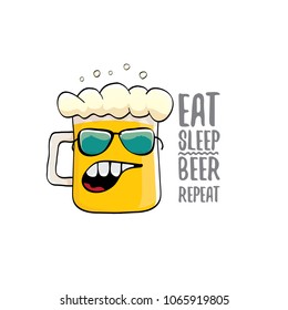 Eat sleep beer repeat vector concept illustration or summer poster. vector funky beer character with funny slogan for print on tee. International beer day label