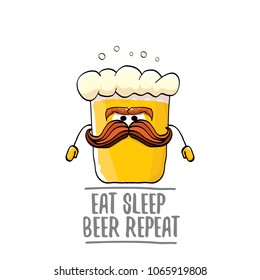 Eat sleep beer repeat vector concept illustration or summer poster. vector funky beer character with funny slogan for print on tee. International beer day label