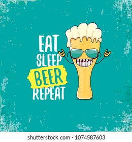 Eat sleep beer repeat vector concept illustration or summer poster. vector funky beer character with funny slogan for print on tee. International beer day label