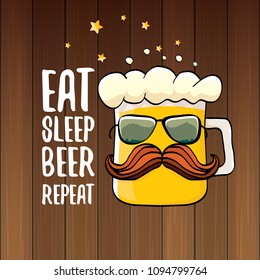 Eat sleep beer repeat vector concept illustration or summer poster. vector funky beer character with funny slogan for print on tee. International beer day label