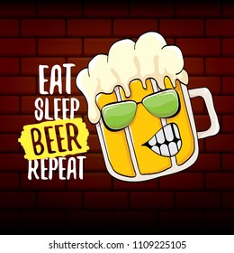 Eat sleep beer repeat vector concept illustration or summer poster. vector funky beer character with funny slogan for print on tee. International beer day label