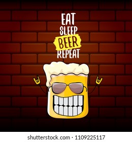 Eat sleep beer repeat vector concept illustration or summer poster. vector funky beer character with funny slogan for print on tee. International beer day label