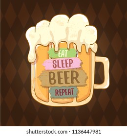 Eat sleep beer repeat vector concept label or summer vintage brown poster. vector funky beer quote or slogan for print on tee. International beer day label