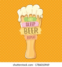 Eat sleep beer repeat vector concept label isolated on orange background.Summer beer poster. vector funny beer quote or slogan for print on tee. International beer day label