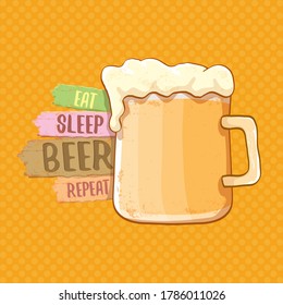 Eat sleep beer repeat vector concept label isolated on orange background.Summer beer poster. vector funny beer quote or slogan for print on tee. International beer day label