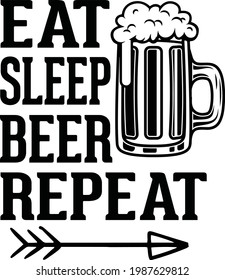 Eat Sleep Beer Repeat, Beer Vector Quotes