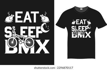 Eat Sleep BMX - BMX Bike Custom T-shirt Design - Bike Vector