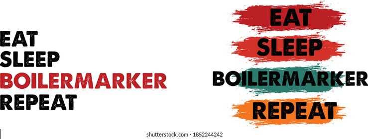 eat sleep Boilermarker repeat vintage t-shirt design.