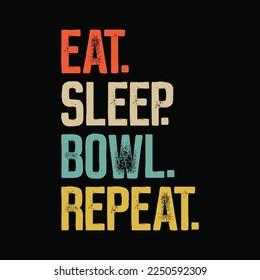 Eat Sleep Bowl Repeat Funny Retro Vintage Bowling