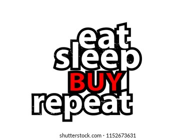 Eat Sleep Buy Repeat - Sticker - Ready for Print - Decal