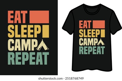 Eat Sleep Camp Repeat. Camping T Shirt Design