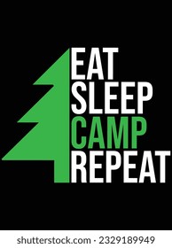 Eat sleep camp repeat vector art design, eps file. design file for t-shirt. SVG, EPS cuttable design file