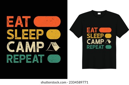 Eat sleep camp repeat,Camp Lover t Shirt, Camping Trip T Shirt, Camping Family T Shirt,Camper T Shirt Design,RV Design