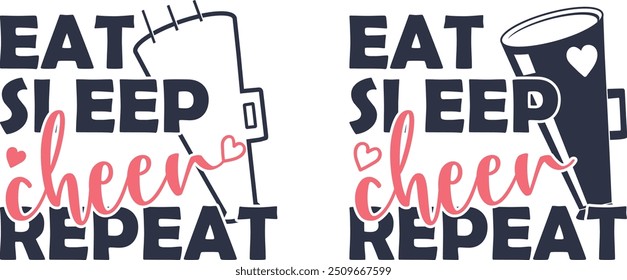 Eat Sleep Cheer Repeat, Cheerleader, Cheerleading Vector Files