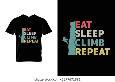 Eat sleep climb repeat Funny Climbing T shirt | Climbing Shirt for climbers