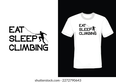 Eat Sleep Climbing, Climbing T shirt design, vintage, typography