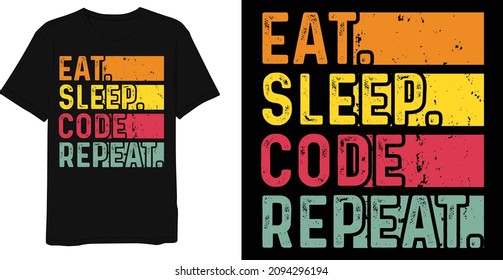 Eat sleep code repeat retro vintage t-shirt design template