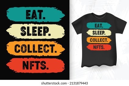 Eat Sleep Collect Bitcoin BTC Crypto Currency Retro Vintage T-shirt Design