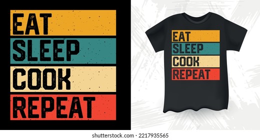 Eat Sleep Cook Repeat Funny Cooking Chef T-shirt Design