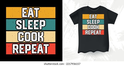 Eat Sleep Cook Repeat Funny Cooking Chef T-shirt Design