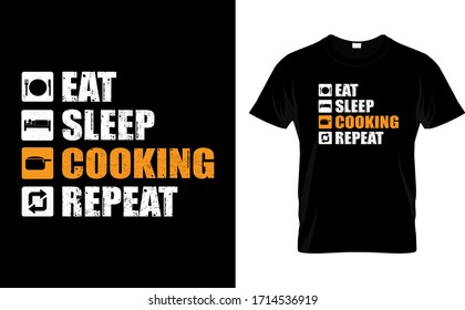 Eat Sleep Cooking Repeat-Cooking T Shirt Design Template vector