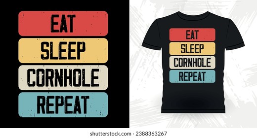 Eat Sleep Cornhole Repeat Funny Cornhole Player Retro Vintage Cornhole T-shirt Design