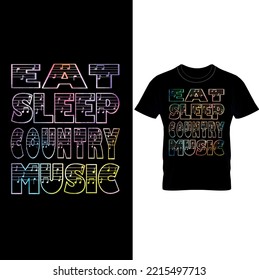 Eat Sleep Country Music T-shirt Design, Musician T-Shirts – Music Slogan Shirt – Music T-Shirt – Music Lover Shirt.