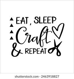 Eat Sleep Craft Repeat Cut File, commercial use, instant download, printable vector clip art, Craft Girl, Craft Room Decoration, Vector files for cricut